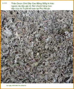 Chè Dây Cao Bằng 500g trị trào ngược dạ dày - Địa chỉ Bán Giao nhanh TPHCM