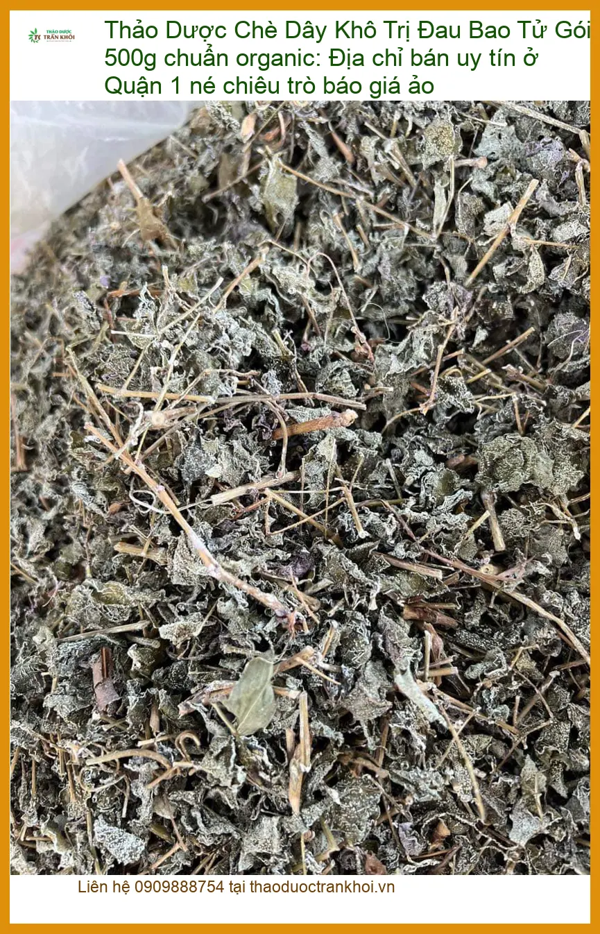 Chè Dây Khô Trị Đau Bao Tử Gói 500g chuẩn organic - Địa chỉ bán nhanh Q1