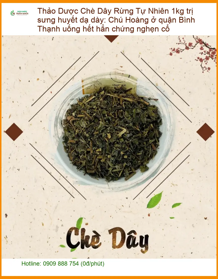 Chè Dây Rừng Tự Nhiên 1kg trị sưng huyết dạ dày - Địa chỉ Bán Giao nhanh