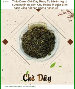 Chè Dây Rừng Tự Nhiên 1kg trị sưng huyết dạ dày - Địa chỉ Bán Giao nhanh