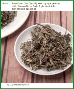 Chè Dây Sấy Khô 1kg sạch phấn tự nhiên - Địa chỉ Bán Giao nhanh TPHCM
