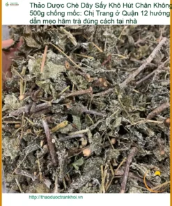 Chè Dây Sấy Khô Hút Chân Không 500g chống mốc - Địa chỉ bán giao nhanh TPHCM