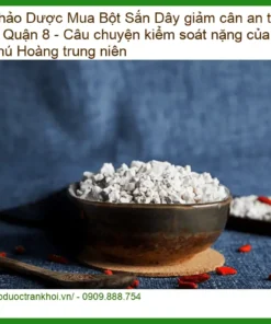 Mua Bột Sắn Dây giảm cân an toàn ở Quận 8 - Địa chỉ Bán Giao nhanh