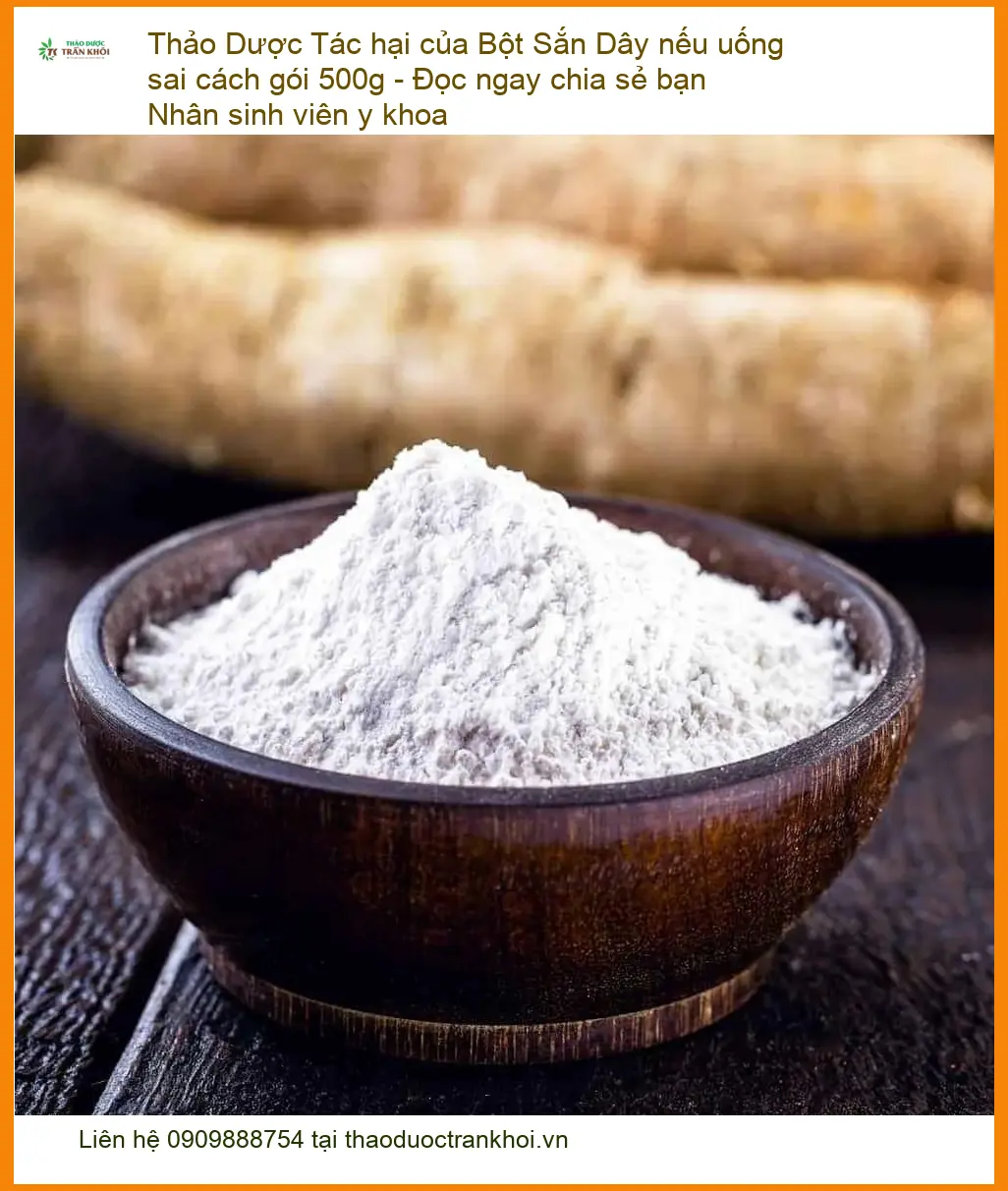 Tác hại của Bột Sắn Dây nếu uống sai cách gói 500g - Sỉ lẻ Bột Sắn Dây TPHCM