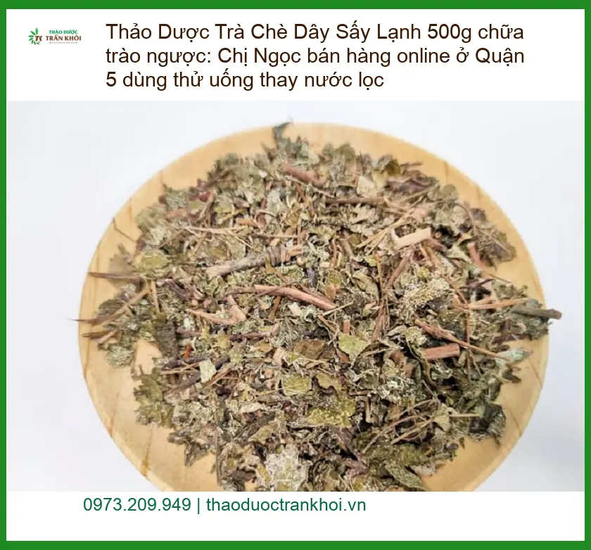 Trà Chè Dây Sấy Lạnh 500g chữa trào ngược - Địa chỉ bán sỉ lẻ giao nhanh TPHCM