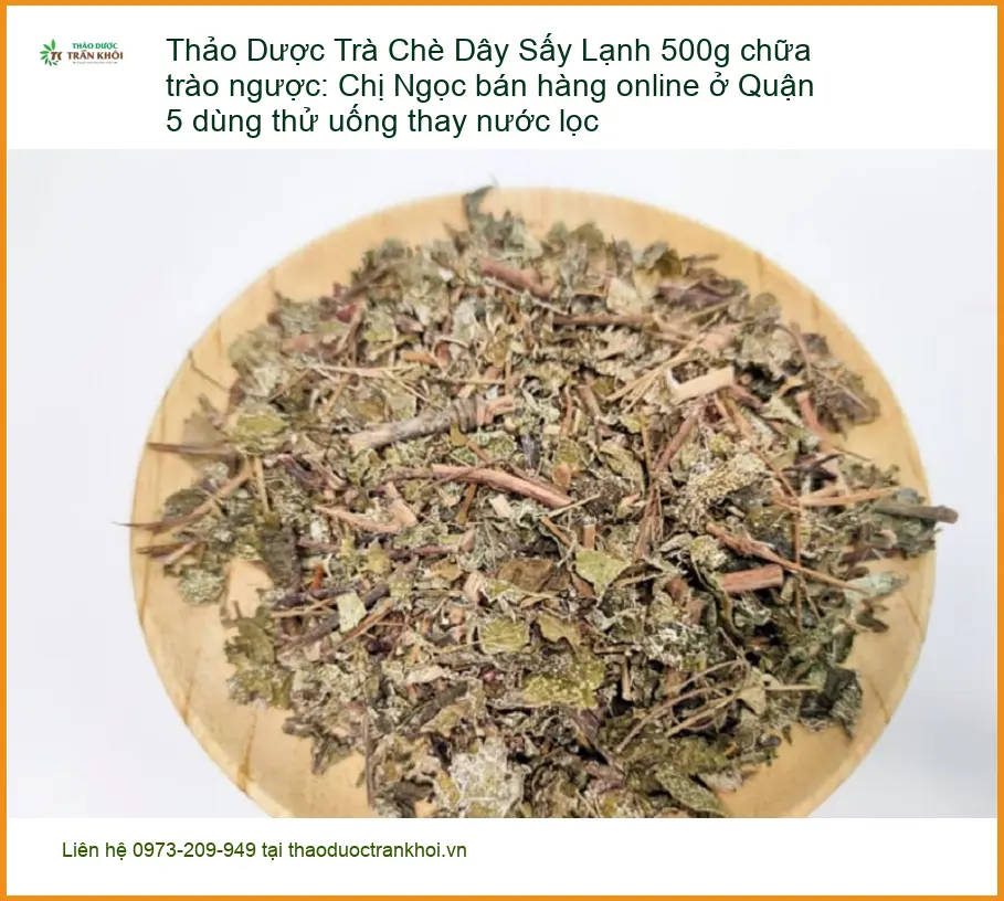 Trà Chè Dây Sấy Lạnh 500g chữa trào ngược - Địa chỉ bán giao nhanh TPHCM