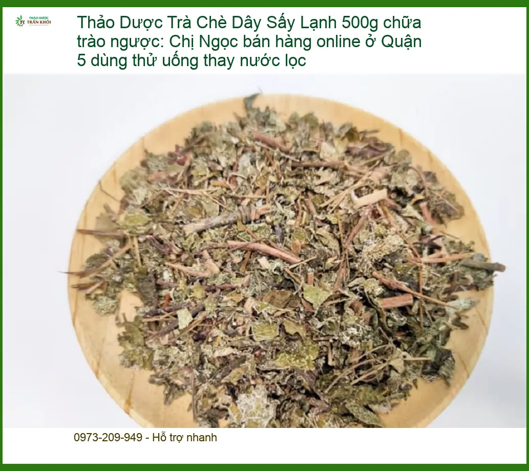Trà Chè Dây Sấy Lạnh 500g chữa trào ngược - Địa chỉ Bán Giao nhanh TPHCM