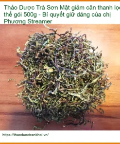 Trà Sơn Mật giảm cân thanh lọc cơ thể gói 500g - Địa chỉ Bán Có sẵn TPHCM