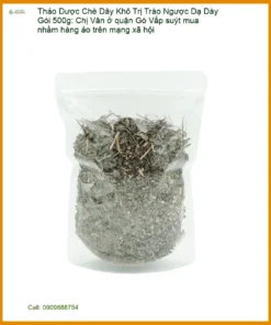 Chè Dây Khô Trị Trào Ngược Dạ Dày Gói 500g - Địa chỉ bán giao nhanh TPHCM