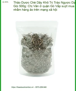 Chè Dây Khô Trị Trào Ngược Dạ Dày Gói 500g - Địa chỉ Bán Giao nhanh TPHCM