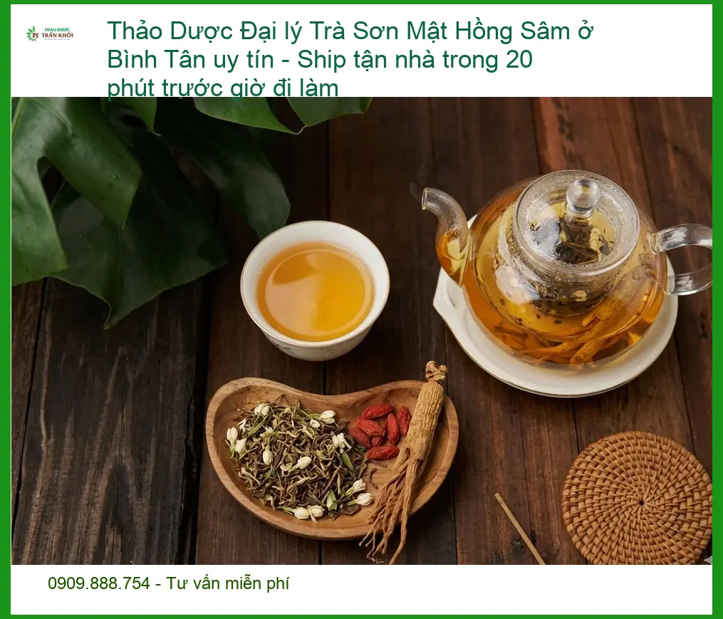 Đại lý Trà Sơn Mật Hồng Sâm Bình Tân uy tín - Địa chỉ Cung cấp Giao nhanh