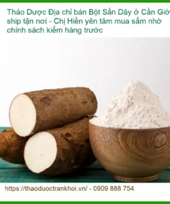 Bột Sắn Dây Cần Giờ ship tận nơi - Đơn vị Cung cấp Có sẵn tại TPHCM