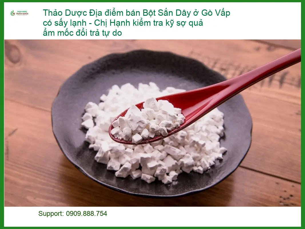 Bột Sắn Dây ở Gò Vấp có sấy lạnh - Địa chỉ Bán Giao nhanh tại TPHCM