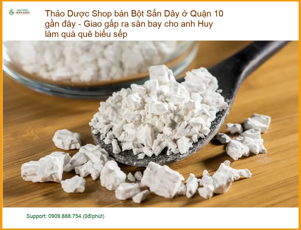 Bột Sắn Dây Quận 10 giao gấp sân bay cho anh Huy - Địa chỉ cung cấp có sẵn