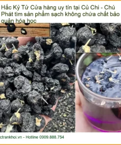 Hắc Kỷ Tử sạch không chất bảo quản - Địa chỉ bán giao nhanh Củ Chi