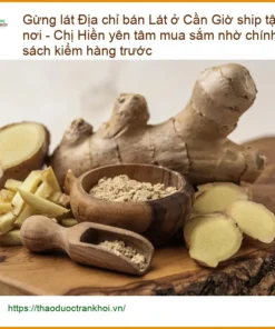 Gừng Lát Cần Giờ ship tận nơi - Địa chỉ bán sỉ lẻ giao nhanh TPHCM