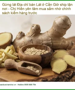 Địa chỉ Bán Gừng Lát Giao nhanh tại Cần Giờ - Ship tận nơi, kiểm hàng trước