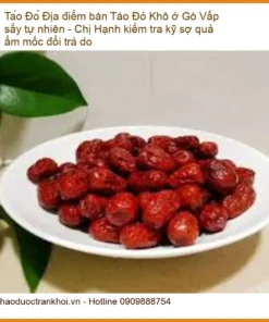 Táo Đỏ Khô Gò Vấp sấy tự nhiên Chị Hạnh - Địa chỉ bán sỉ lẻ giao nhanh TPHCM