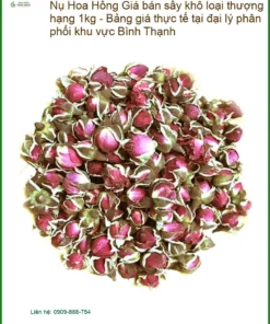 Giá bán Nụ Hoa Hồng sấy khô loại thượng hạng 1kg - Địa chỉ Bán Giao nhanh tại TPHCM