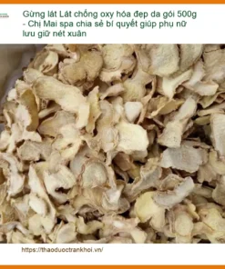 Gừng Lát chống oxy hóa đẹp da gói 500g - Đơn vị Cung cấp Có sẵn TPHCM