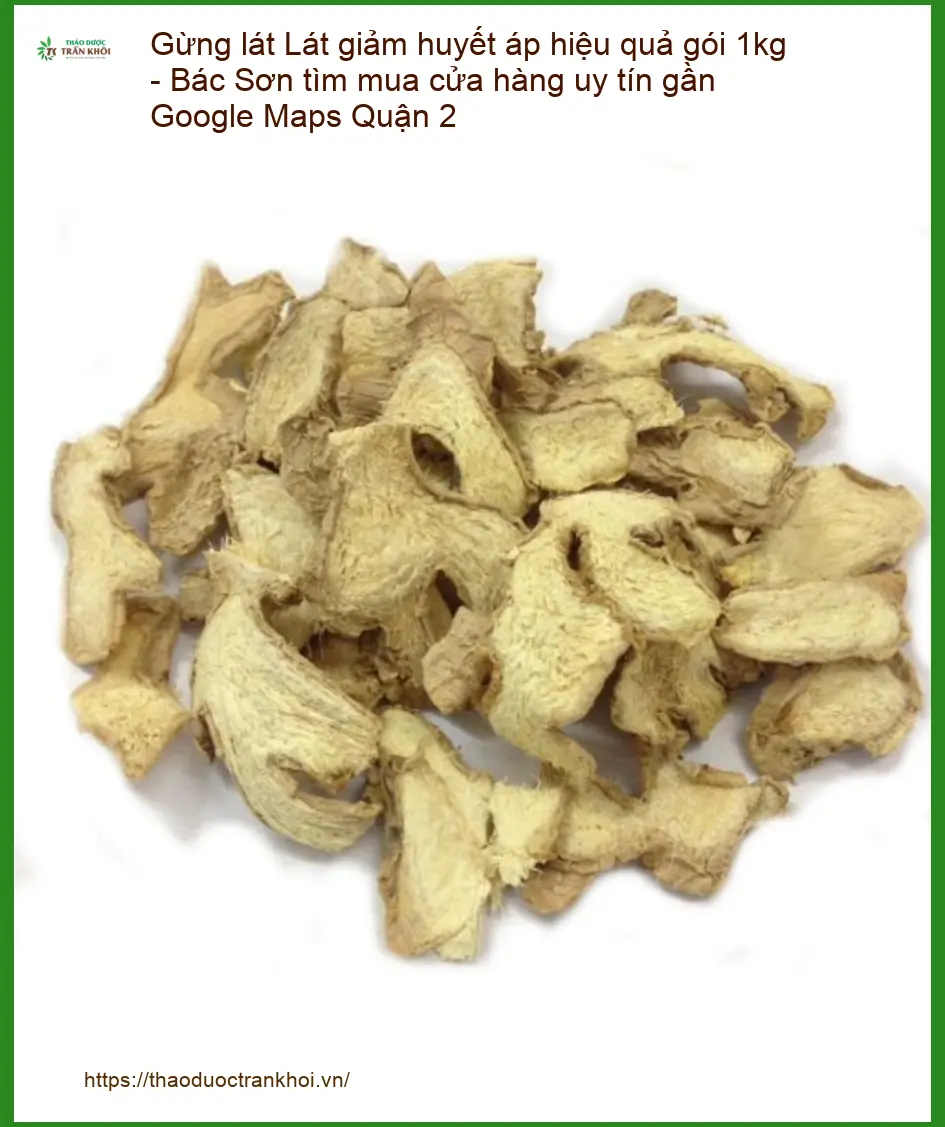 Gừng Lát giảm huyết áp hiệu quả gói 1kg - Địa chỉ Bán Giao nhanh Quận 2