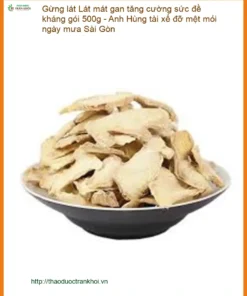 Gừng Lát mát gan tăng sức đề kháng 500g - Địa chỉ Bán Giao nhanh TPHCM