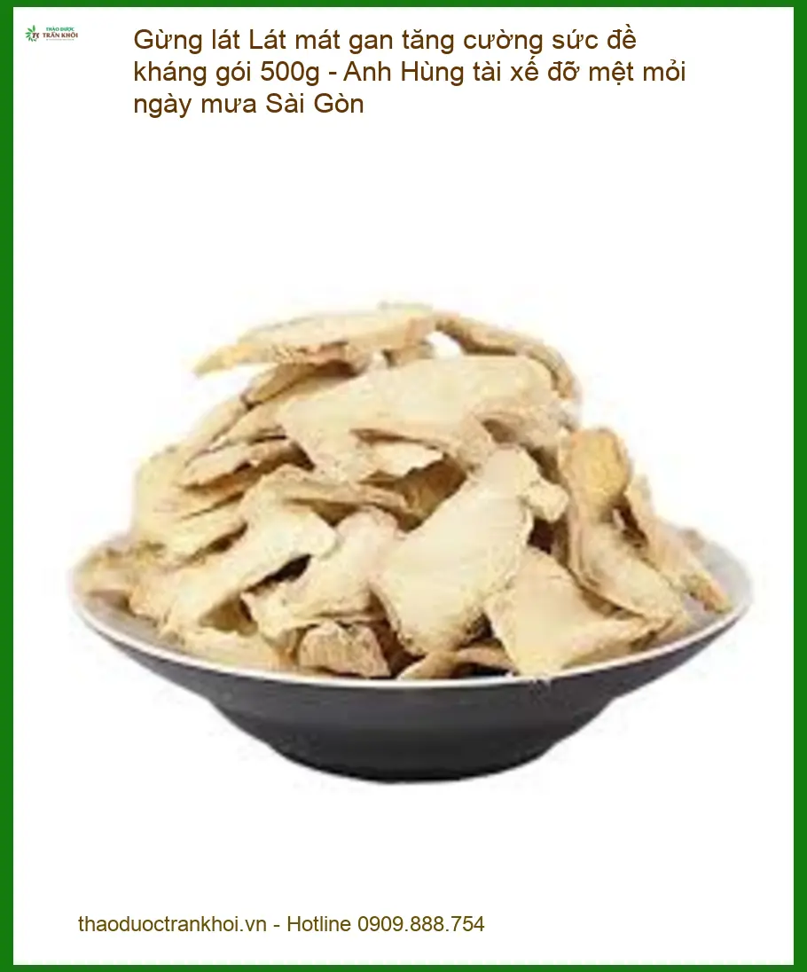 Gừng Lát mát gan tăng cường sức đề kháng gói 500g - Bán giao nhanh TPHCM