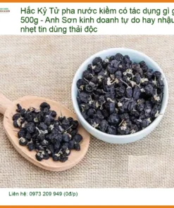 Hắc Kỷ Tử pha nước kiềm có tác dụng gì gói 500g - Đơn vị Bán Giao nhanh TPHCM