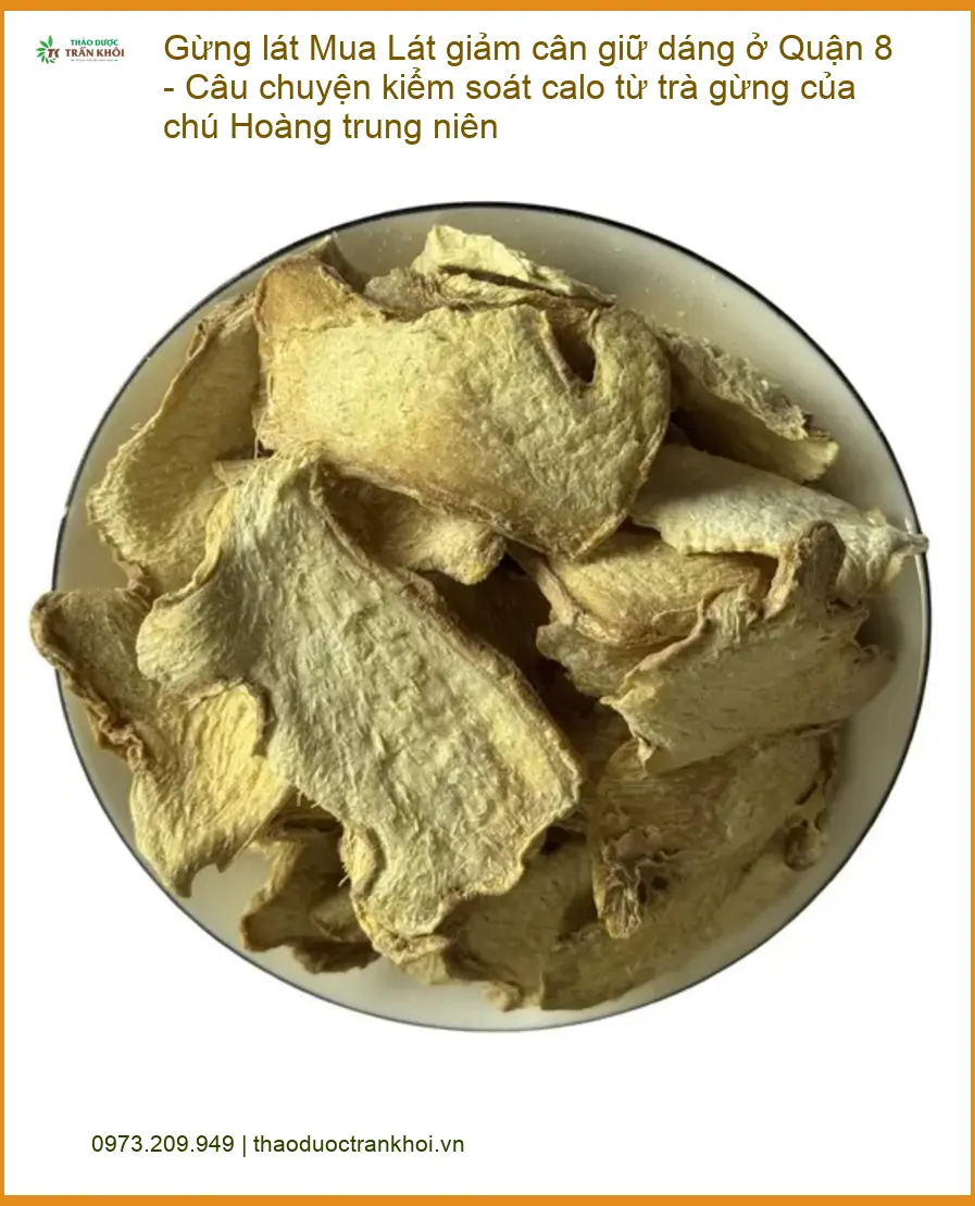 Gừng Lát Giảm Cân Giữ Dáng Tại Quận 8 - Đơn vị Cung cấp Giao nhanh TP.HCM
