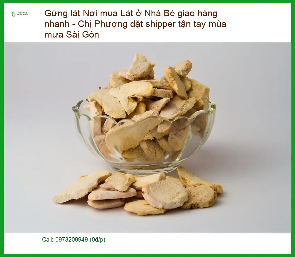 Nơi mua Gừng Lát ở Nhà Bè giao hàng nhanh - Địa chỉ Bán Giao nhanh