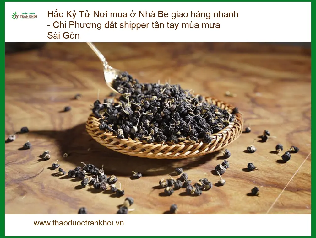 Hắc Kỷ Tử ở Nhà Bè - Địa chỉ Cung cấp Sỉ lẻ Giao nhanh tận nơi TPHCM
