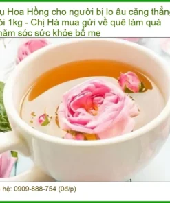 Nụ Hoa Hồng cho người bị lo âu căng thẳng gói 1kg - Địa chỉ bán giao nhanh