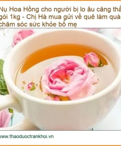 Nụ Hoa Hồng cho người bị lo âu căng thẳng gói 1kg - Cung cấp Giao nhanh TPHCM