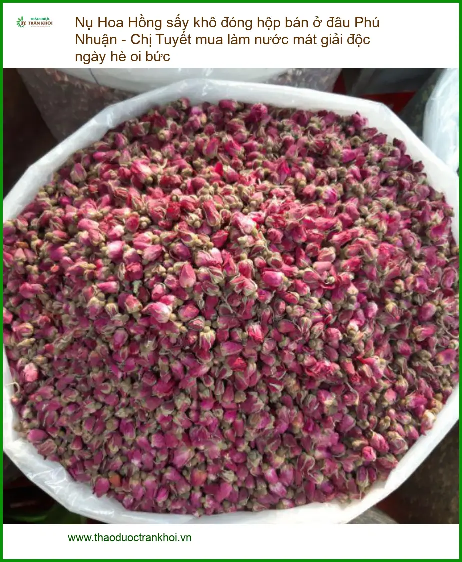 Nụ Hoa Hồng sấy khô đóng hộp bán ở đâu Phú Nhuận - Chị Tuyết mua làm nước mát giải độc ngày hè oi bức - Địa chỉ Bán Giao nhanh