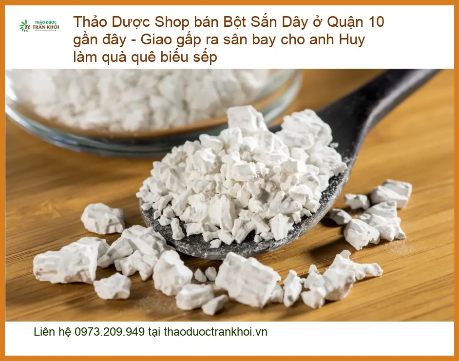 Bột Sắn Dây Nguyên Chất Quận 10 TPHCM - Cửa Hàng Bán Giao Gấp Có Sẵn