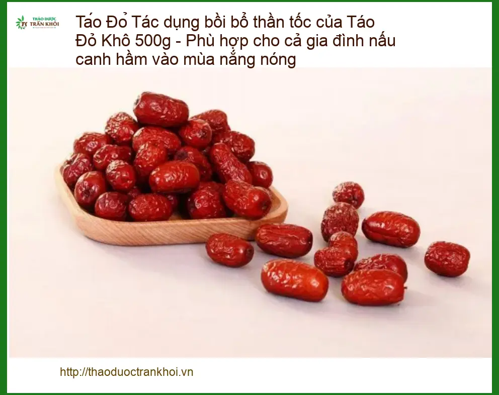 Tác dụng bồi bổ thần tốc của Táo Đỏ Khô 500g - Địa chỉ Bán Giao nhanh TPHCM