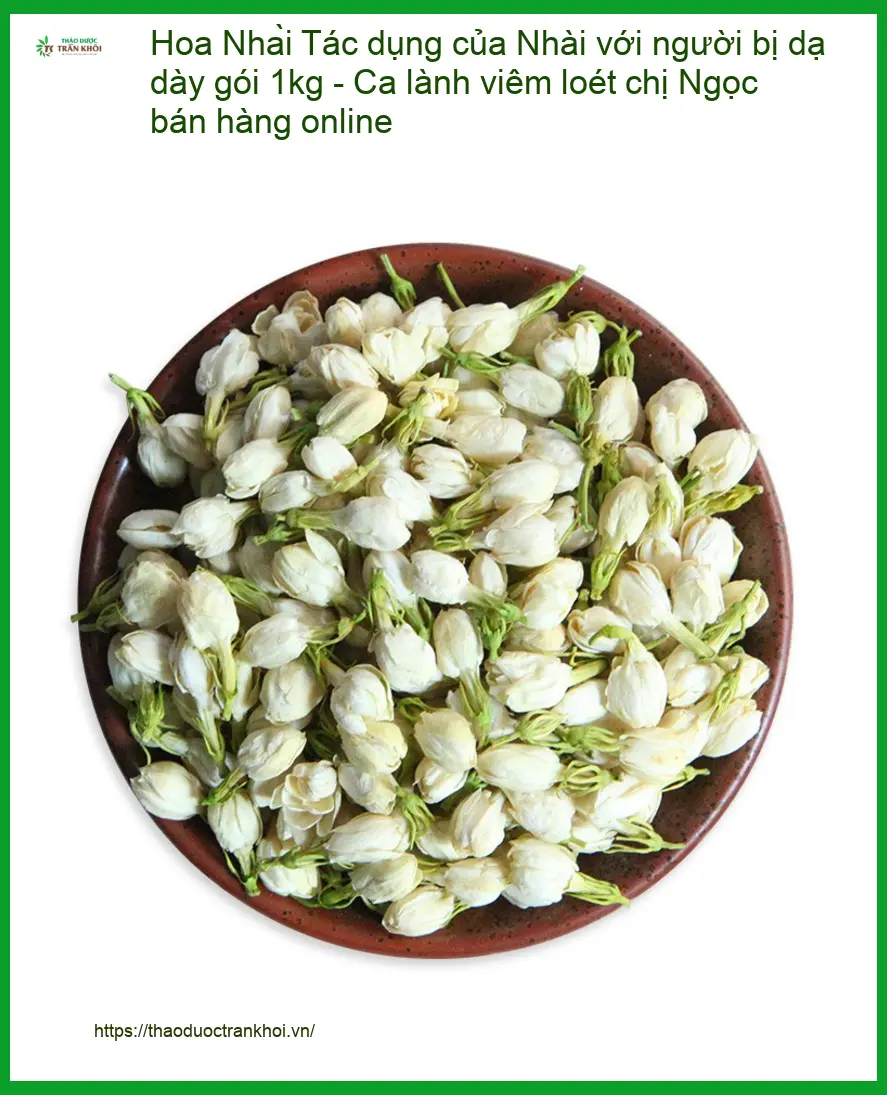 Tác dụng của Hoa Nhài với người bị dạ dày gói 1kg - Bán Giao nhanh TPHCM