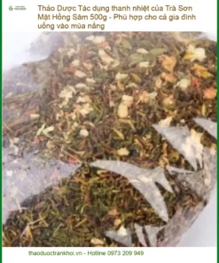 Tác dụng thanh nhiệt của Trà Sơn Mật Hồng Sâm 500g - Phù hợp cho cả gia đình uống vào mùa nắng - Địa chỉ Bán Có sẵn TPHCM