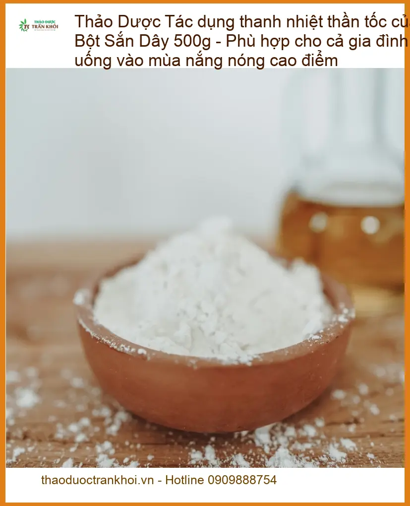 Tác dụng thanh nhiệt thần tốc của Bột Sắn Dây 500g - Địa chỉ Bán Giao nhanh