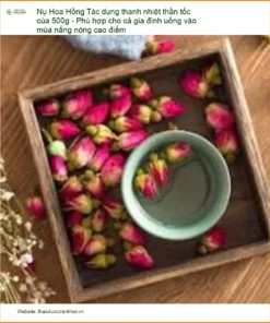 Nụ Hoa Hồng 500g - Thanh nhiệt thần tốc - Địa chỉ Bán Giao nhanh TPHCM