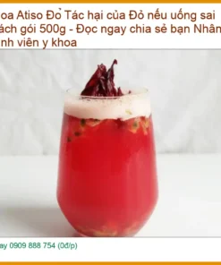 Hoa Atiso Đỏ 500g - Tác hại nếu uống sai cách - Địa chỉ Bán Giao nhanh HCM