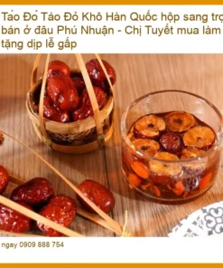 Táo Đỏ Khô Hàn Quốc hộp sang trọng bán ở đâu Phú Nhuận - Chị Tuyết mua làm quà tặng dịp lễ gấp - Địa chỉ Cung cấp Giao nhanh TPHCM