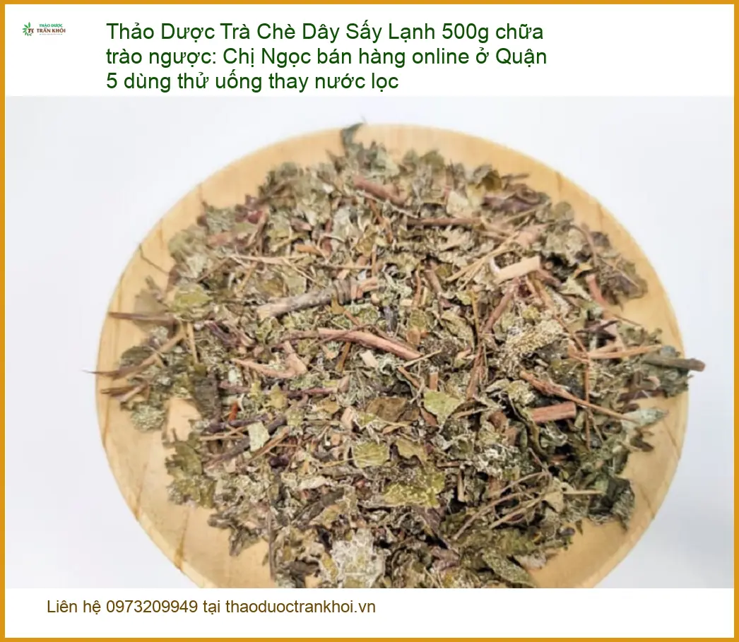 Trà Chè Dây Sấy Lạnh 500g chữa trào ngược - Địa chỉ bán giao nhanh TPHCM