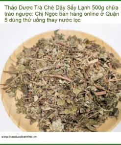 Trà Chè Dây Sấy Lạnh 500g chữa trào ngược - TPHCM Bán Giao nhanh