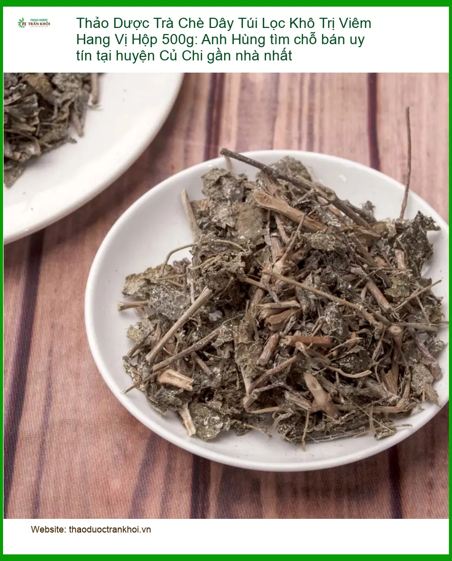 Trà Chè Dây Túi Lọc Khô Trị Viêm Hang Vị 500g - Bán giao nhanh Củ Chi