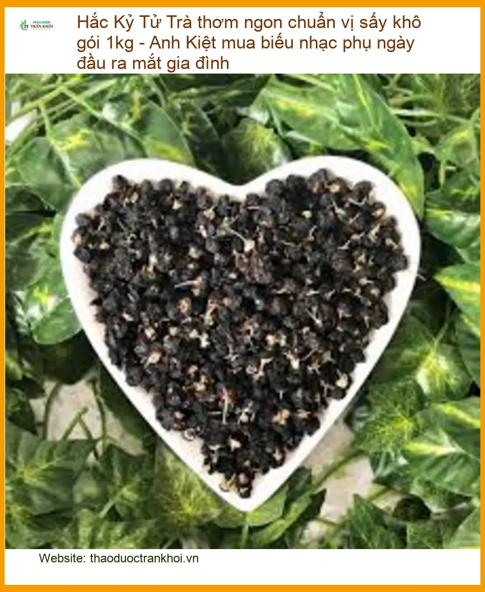 Trà Hắc Kỷ Tử thơm ngon chuẩn vị sấy khô gói 1kg - Địa chỉ Bán Giao nhanh TPHCM