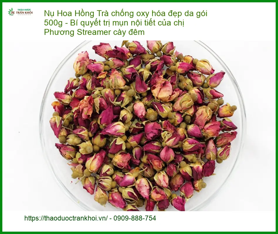 Trà Nụ Hoa Hồng chống oxy hóa đẹp da gói 500g - Địa chỉ Bán Giao nhanh
