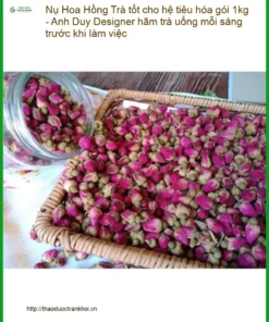 Trà Nụ Hoa Hồng 1kg tốt tiêu hóa - Đơn vị Cung cấp Sỉ Lẻ Giao Nhanh TPHCM