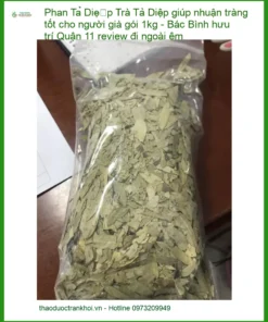 Trà Phan Tả Diệp nhuận tràng người già 1kg - Địa chỉ Bán Giao nhanh TPHCM