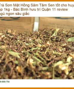 Trà Sơn Mật Hồng Sâm Tâm Sen tốt cho huyết áp 1kg - Địa chỉ Bán Giao nhanh TPHCM